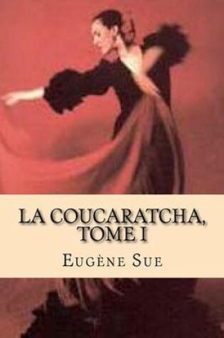 Cover of La Coucaratcha, Tome I