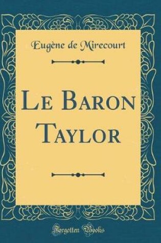 Cover of Le Baron Taylor (Classic Reprint)