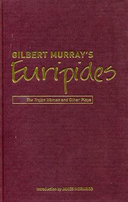 Book cover for Gilbert Murray's Euripides