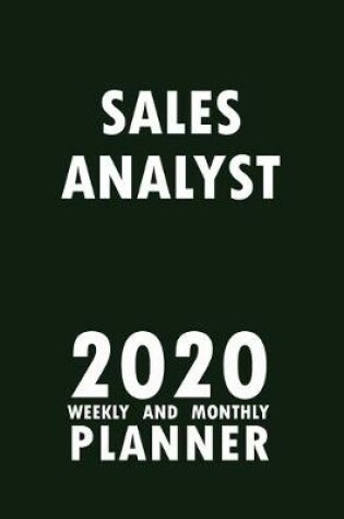 Cover of Sales Analyst 2020 Weekly and Monthly Planner