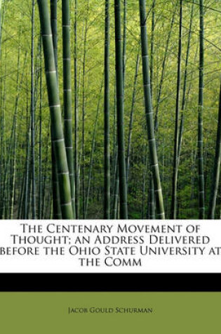 Cover of The Centenary Movement of Thought; An Address Delivered Before the Ohio State University at the Comm