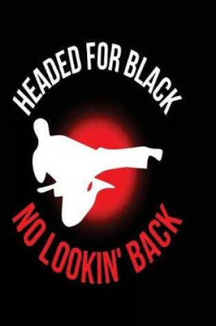 Cover of Headed for Black No Lookin' Back