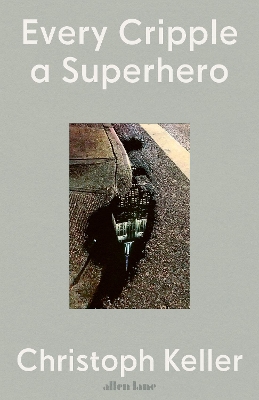 Book cover for Every Cripple a Superhero