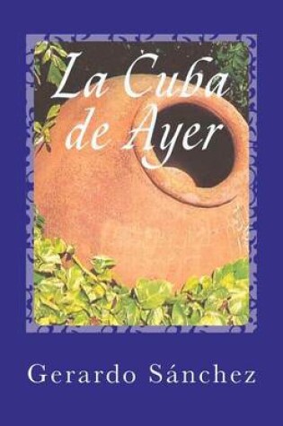 Cover of La Cuba de Ayer