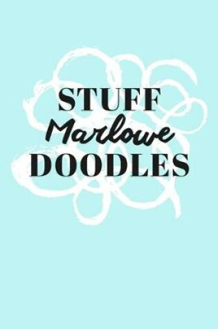 Cover of Stuff Marlowe Doodles