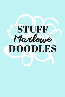 Book cover for Stuff Marlowe Doodles