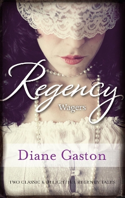 Book cover for Regency Wagers/The Mysterious Miss M/The Wagering Widow