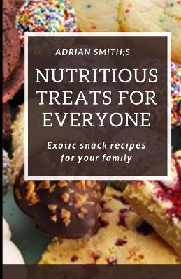 Book cover for Nutritious Treats for Everyone