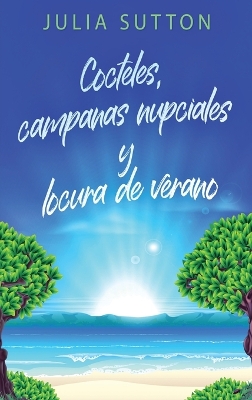 Book cover for Cocteles, campanas nupciales y locura de verano