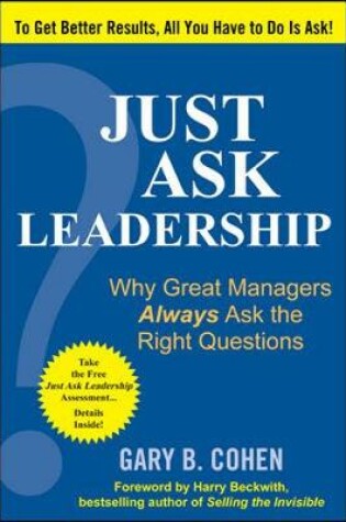 Cover of Just Ask Leadership:  Why Great Managers Always Ask the Right Questions