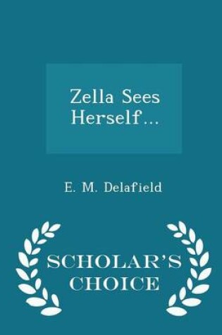 Cover of Zella Sees Herself... - Scholar's Choice Edition