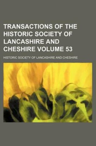 Cover of Transactions of the Historic Society of Lancashire and Cheshire Volume 53