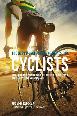 Book cover for The Best Muscle Building Meals for Cyclists