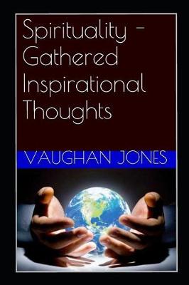 Book cover for Spirituality - Gathered Inspirational Thoughts