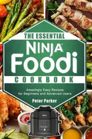 Cover of The Essential Ninja Foodi Cookbook