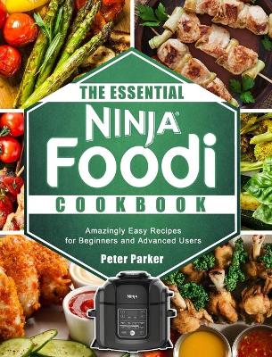 Cover of The Essential Ninja Foodi Cookbook