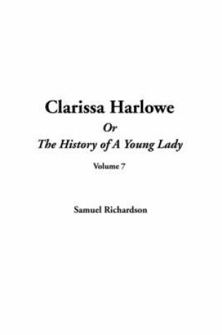 Cover of Clarissa Harlowe or the History of a Young Lady, V7