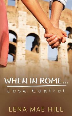 Book cover for When in Rome...Lose Control