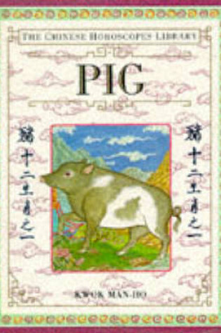 Cover of Chinese Horoscope 12:  Pig