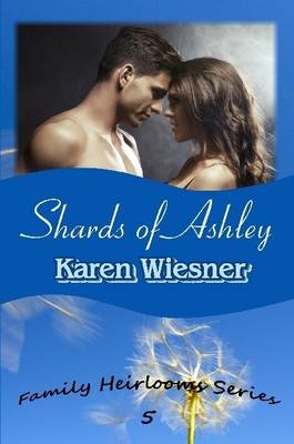 Book cover for Shards of Ashley, Book 5 of the Family Heirlooms Series