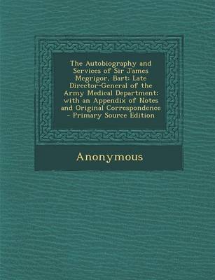 Book cover for The Autobiography and Services of Sir James McGrigor, Bart