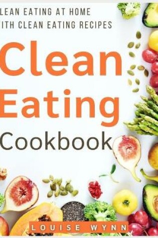 Cover of Clean Eating Cookbook