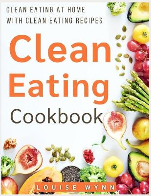 Book cover for Clean Eating Cookbook