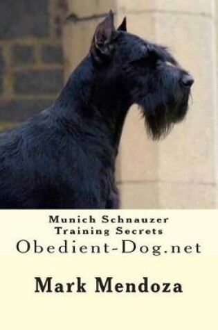 Cover of Munich Schnauzer Training Secrets