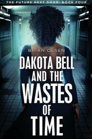 Cover of Dakota Bell and the Wastes of Time