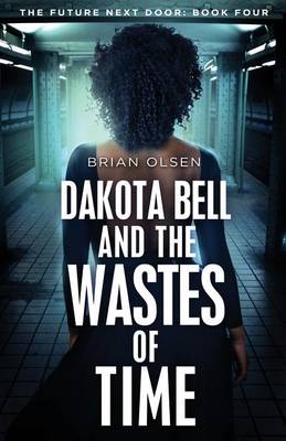 Cover of Dakota Bell and the Wastes of Time