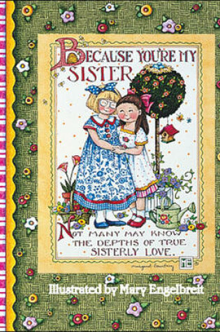 Cover of Because You'RE My Sister