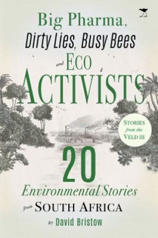 Cover of Big Pharma, Dirty Lies, Busy Bees and Eco Activists