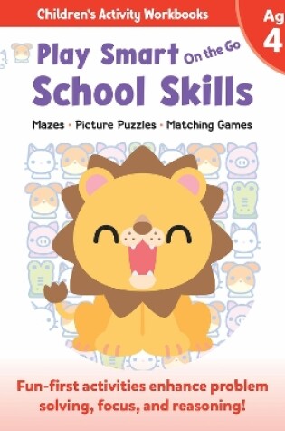 Cover of Play Smart On the Go School Skills 4+