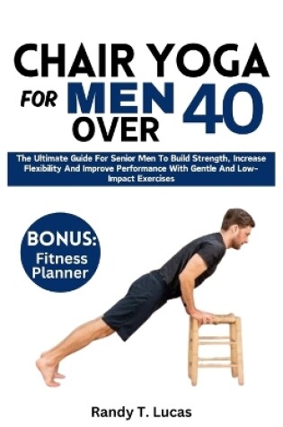 Cover of Chair Yoga for Men Over 40