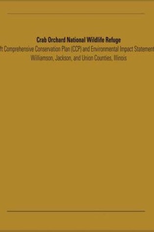Cover of Crab Orchard National Wildlife Refuge Draft Comprehensive Conservation Plan and Environmental Impact Statement
