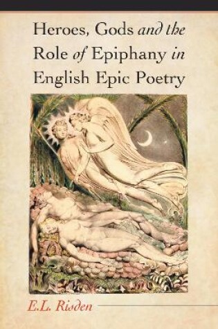 Cover of Heroes, Gods and the Role of Epiphany in English Epic Poetry