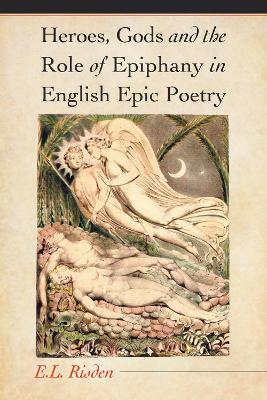 Book cover for Heroes, Gods and the Role of Epiphany in English Epic Poetry