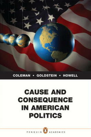 Cover of Cause and Consequence in American Politics Plus MyPoliSciLab -- Access Card Package with eText -- Access Card Package