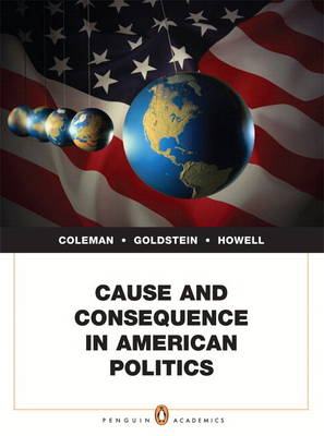 Book cover for Cause and Consequence in American Politics Plus MyPoliSciLab -- Access Card Package with eText -- Access Card Package