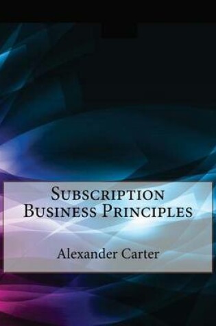 Cover of Subscription Business Principles