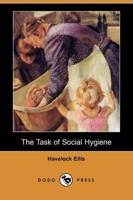 Book cover for The Task of Social Hygiene (Dodo Press)