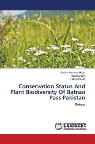 Cover of Conservation Status And Plant Biodiversity Of Batrasi Pass Pakistan