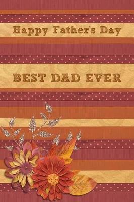 Book cover for Happy Father's Day Best Dad Ever