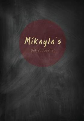 Book cover for Mikayla's Bullet Journal