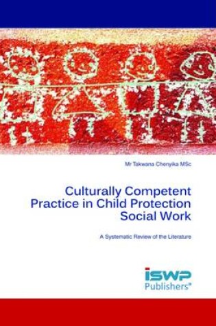 Cover of Culturally Competent Practice in Child Protection Social Work