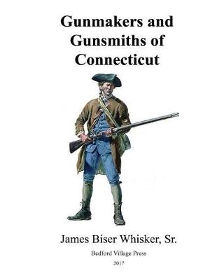 Book cover for Gunmakers and Gunsmiths of Connecticut