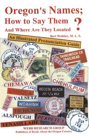 Book cover for Oregon's Names, How to Say Them and Where Are They Located?