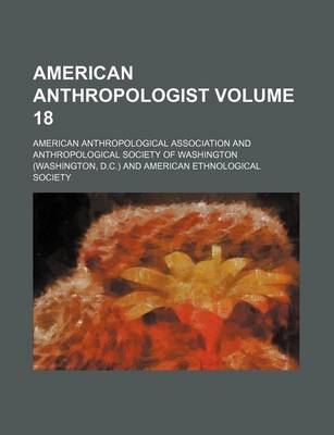 Book cover for American Anthropologist Volume 18