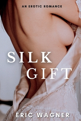 Book cover for Silk Gift