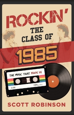 Book cover for Rockin' the Class of 1985